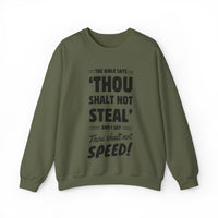 Load image into Gallery viewer, The Bible Says Thou Shalt Not Steal, And I Say Thou Shalt Not Speed Police Officer Sweatshirt

