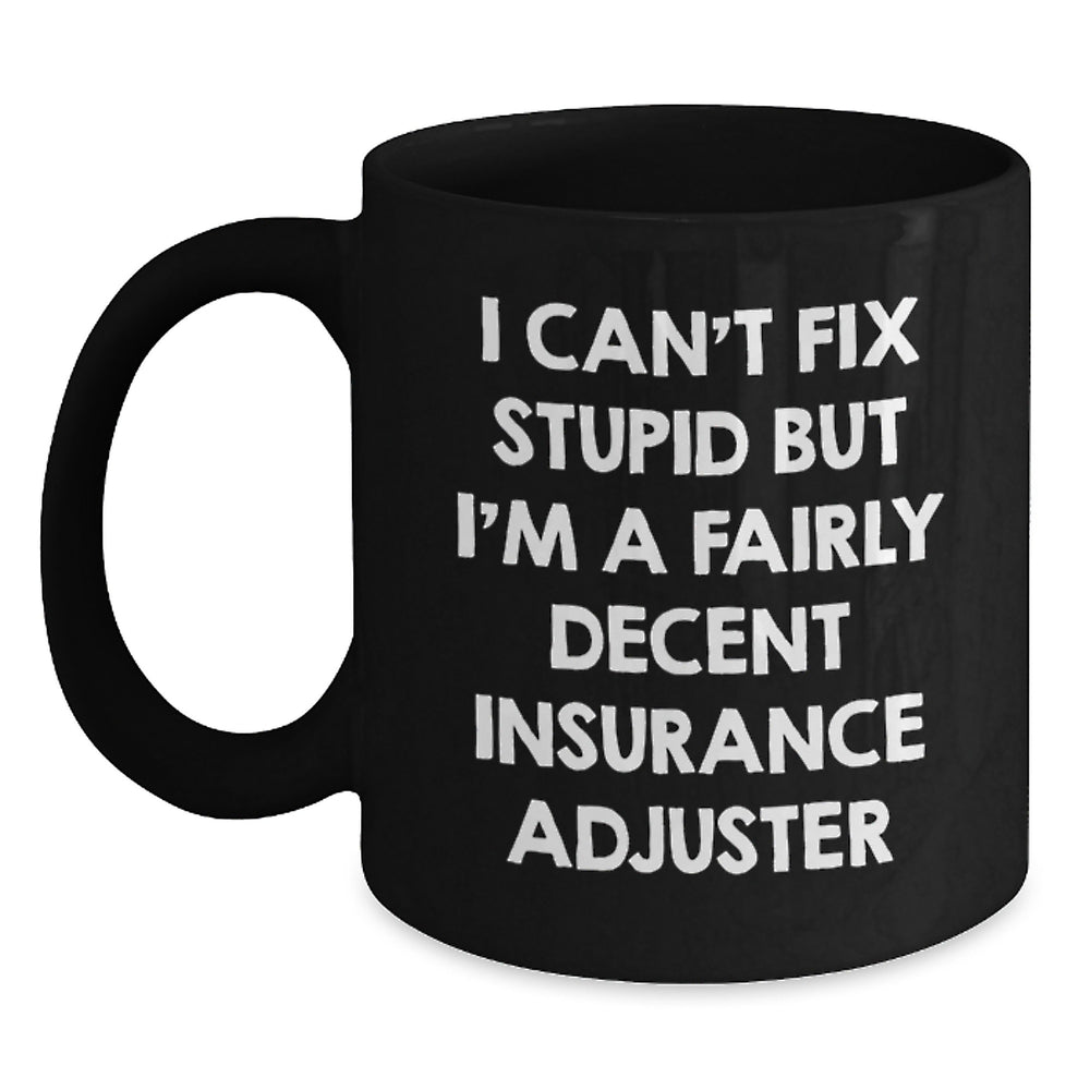 Funny Quote Insurance Adjuster Gifts from Friends for Men Black Coffee Mug Christmas Unique Presents - Main
