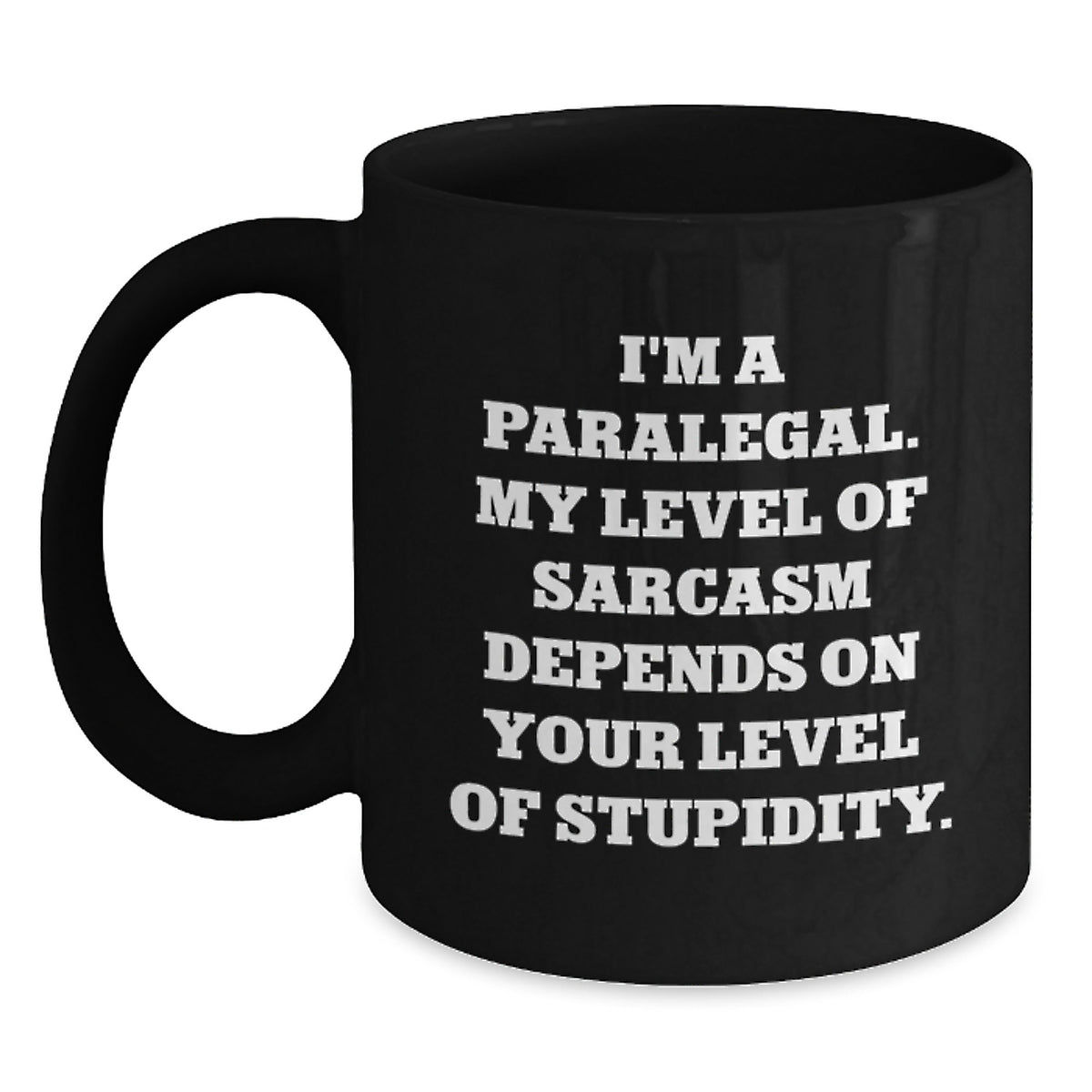 Funny Paralegal Gifts from Friends and Family - I'm A Paralegal, Black Coffee Mug for Graduation, Sarcasm Lovers - Main