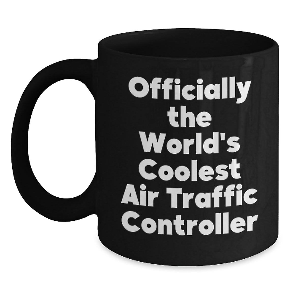 Funny Air Traffic Controller Gifts from Friends for Men, 'Officially The World's Coolest Air Traffic Controller' Black Coffee Mug, Graduation Unique Gifts - Main