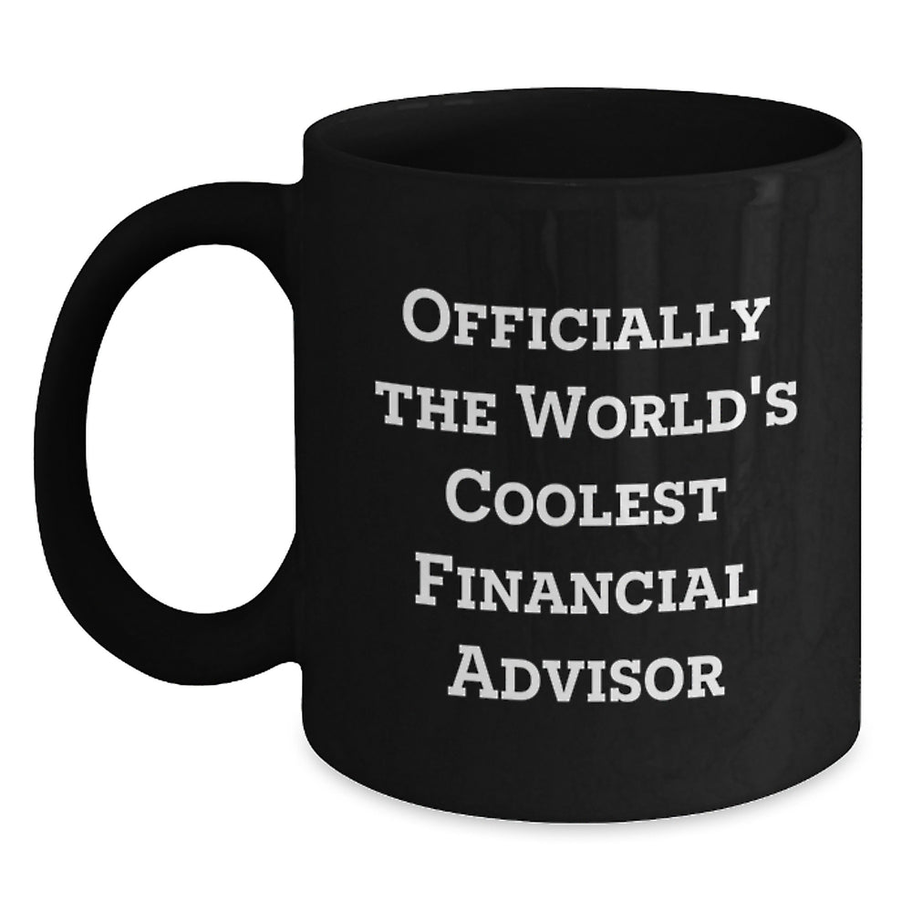 Funny Financial Advisor Gifts from Friends for Men - Officially The Coolest World's Mug, Christmas Unique - Main