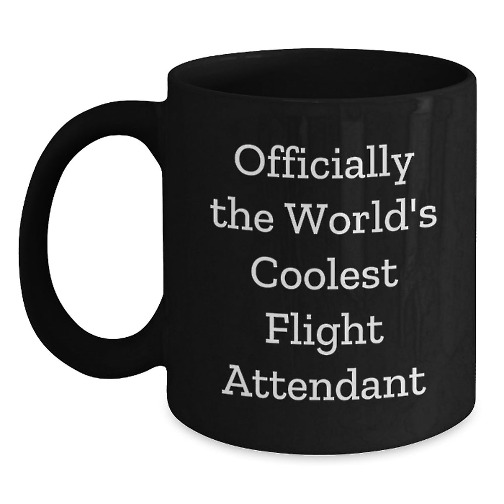 Funny Flight Attendant Gifts from Friends for Christmas Unique Gifts - Officially The World's Coolest Flight Attendant Black Coffee Mug - Main