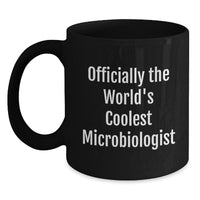 Load image into Gallery viewer, Funny Microbiologist Gifts from Friends - Officially The World&#39;s Coolest Microbiologist Christmas Unique Mugs for Men, Women, Coworkers, Family - Black Coffee Mug - Main
