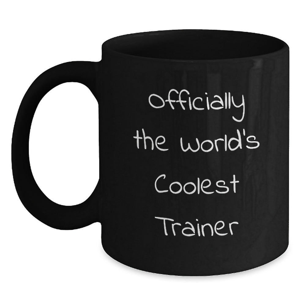Funny Trainer Gifts for Friends from Men, Officially The World's Coolest Trainer Black Coffee Mug for Trainer Enthusiasts, Unique Christmas Unique Gifts for Trainer, Black Ceramic Mug - Main