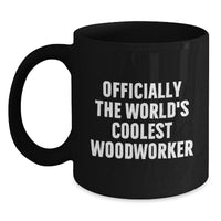 Load image into Gallery viewer, Funny Woodworker Gifts from Men - Officially The World&#39;s Coolest Woodworker Black Coffee Mug Christmas Unique Gifts for Woodworker Friends - Main
