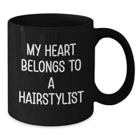 Load image into Gallery viewer, Funny Hairstylist Gifts from Friends, Cute Black Coffee Mugs for Hairstylist Lovers, My Heart Belongs To A Hairstylist - Additional
