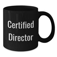 Load image into Gallery viewer, Funny Director Quotes Black Coffee Mugs Gifts from Men to Birthday Directors, Inspirational Motivational Gifts for Coworkers and Friends - Additional
