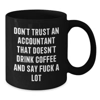 Load image into Gallery viewer, Funny Accountant Gifts - Black Coffee Mug, Perfect for Sarcastic Accountants, Gifts from Friends or Family for Christmas - Additional
