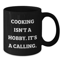 Load image into Gallery viewer, Funny Cooking Gifts from Friends, &#39;Cooking Isn&#39;t A Hobby. It&#39;s A Calling.&#39; Quote, Black Coffee Mug for Birthday - Additional
