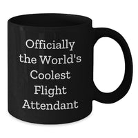 Load image into Gallery viewer, Funny Flight Attendant Gifts from Friends for Christmas Unique Gifts - Officially The World&#39;s Coolest Flight Attendant Black Coffee Mug - Additional
