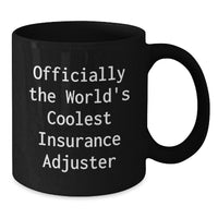 Load image into Gallery viewer, Funny Insurance Adjuster Christmas Unique Gifts for Men from Friends - Officially The World&#39;s Coolest Insurance Adjuster Black Coffee Mug - Additional
