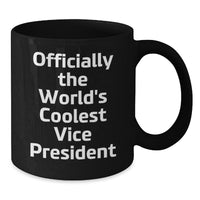 Load image into Gallery viewer, Funny Vice President Gifts, Black Coffee Mug for Men, Officially &#39;The World&#39;s Coolest Vice President&#39; Mug, Black, 11oz or 15oz, Gifts from Friends to Coworkers, Christmas Unique Gifts - Additional
