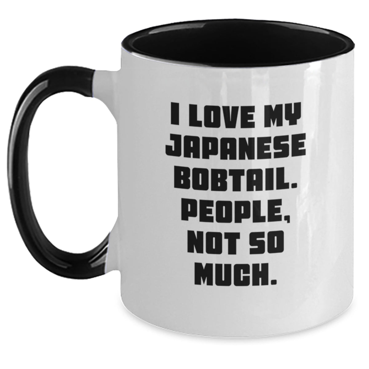 Japanese Bobtail Cat Lover's Humorous Gift - 'I Love My Japanese Bobtail, People Not So Much' Two Tone Coffee Mug for Birthday - Gifts from Friends to Japanese Bobtail Cat Owners - Main
