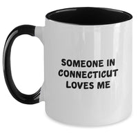 Load image into Gallery viewer, Someone in Connecticut Loves Me Funny Two Tone Coffee Mug Gifts from Friends for Birthday - Main
