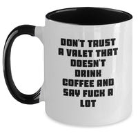 Load image into Gallery viewer, Funny Valet Gifts from Friends for Men Two Tone Coffee Mug, &#39;Don&#39;t Trust A Valet That Doesn&#39;t Drink Coffee&#39; Quote, Christmas Unique Presents - Main
