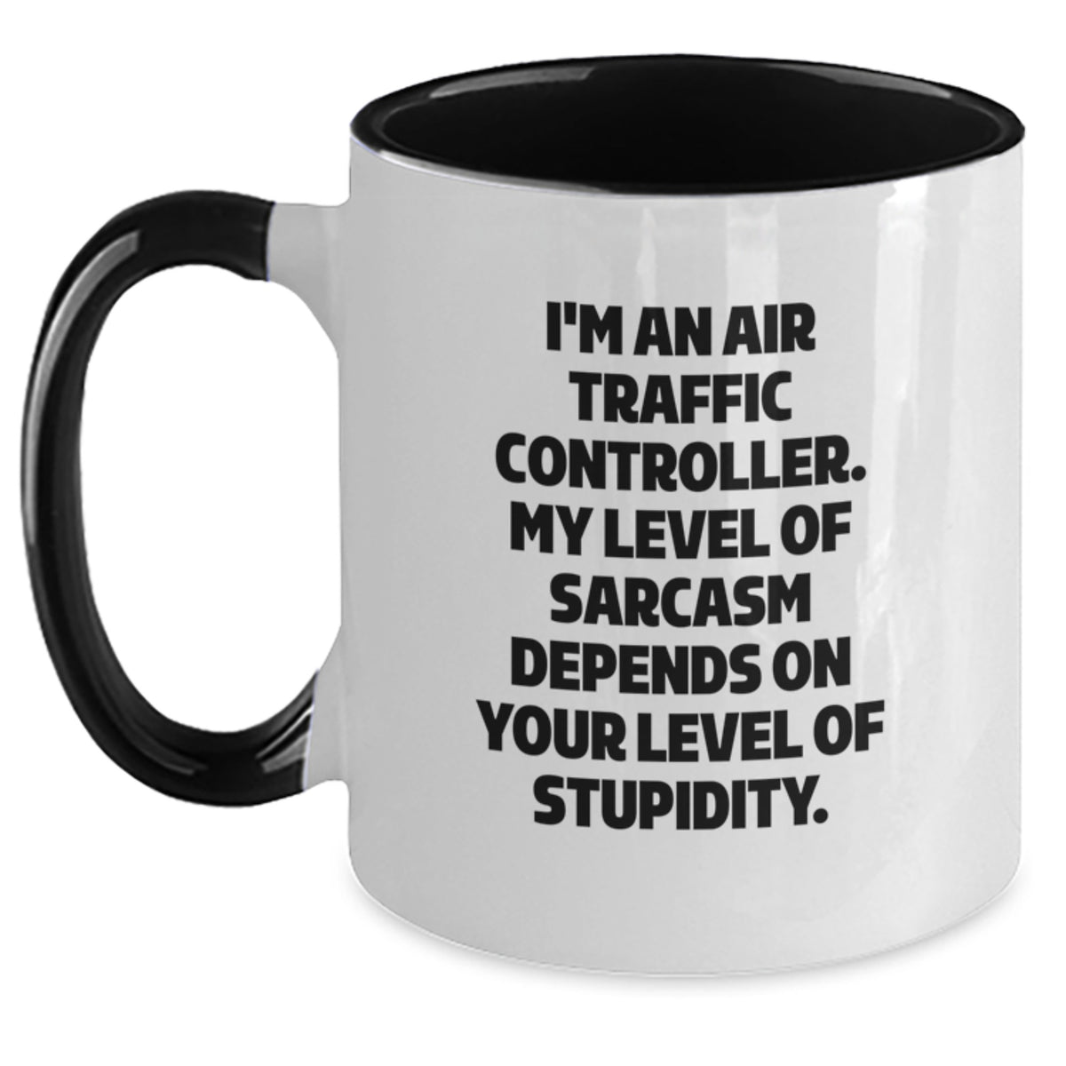 Funny Air Traffic Controller Gifts from Friends - I'm An Air Traffic Controller. My Level Of Sarcasm Depends On Your Level Of Stupidity. Christmas Unique Mugs for Men Women Coworkers Family - Main