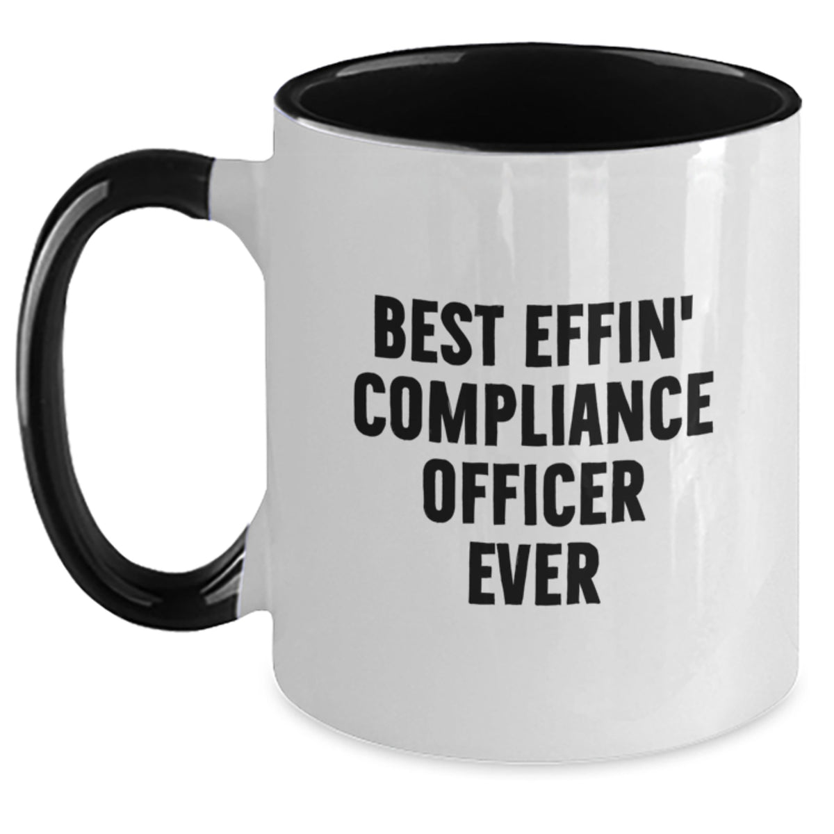 Funny Gifts for Compliance Officer Best Effin' Ever Two Tone Coffee Mug - Main