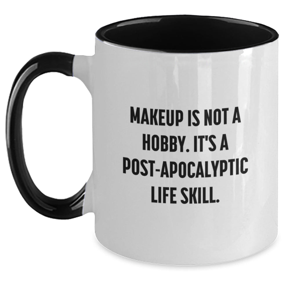 Funny Makeup Gifts for Women from Friends - Makeup Is Not A Hobby. It's A Post-apocalyptic Life Skill. Two Tone Coffee Mug for Makeup Lovers at Christmas Time - Main