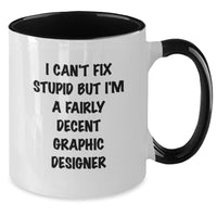 Load image into Gallery viewer, Funny Gifts from Friends, Family or Coworkers for Graphic Designers - I&#39;m Decent Graphic Designer Mug, Two Tone Coffee Mugs for Christmas Unique Gifts - Additional
