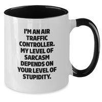 Load image into Gallery viewer, Funny Air Traffic Controller Gifts from Friends - I&#39;m An Air Traffic Controller. My Level Of Sarcasm Depends On Your Level Of Stupidity. Christmas Unique Mugs for Men Women Coworkers Family - Additional
