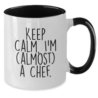 Load image into Gallery viewer, Funny Chef Gifts for Men, Christmas Unique Gifts from Friends to Family, Two Tone Coffee Mug &#39;Keep Calm, I&#39;m (almost) A Chef.&#39; - Additional
