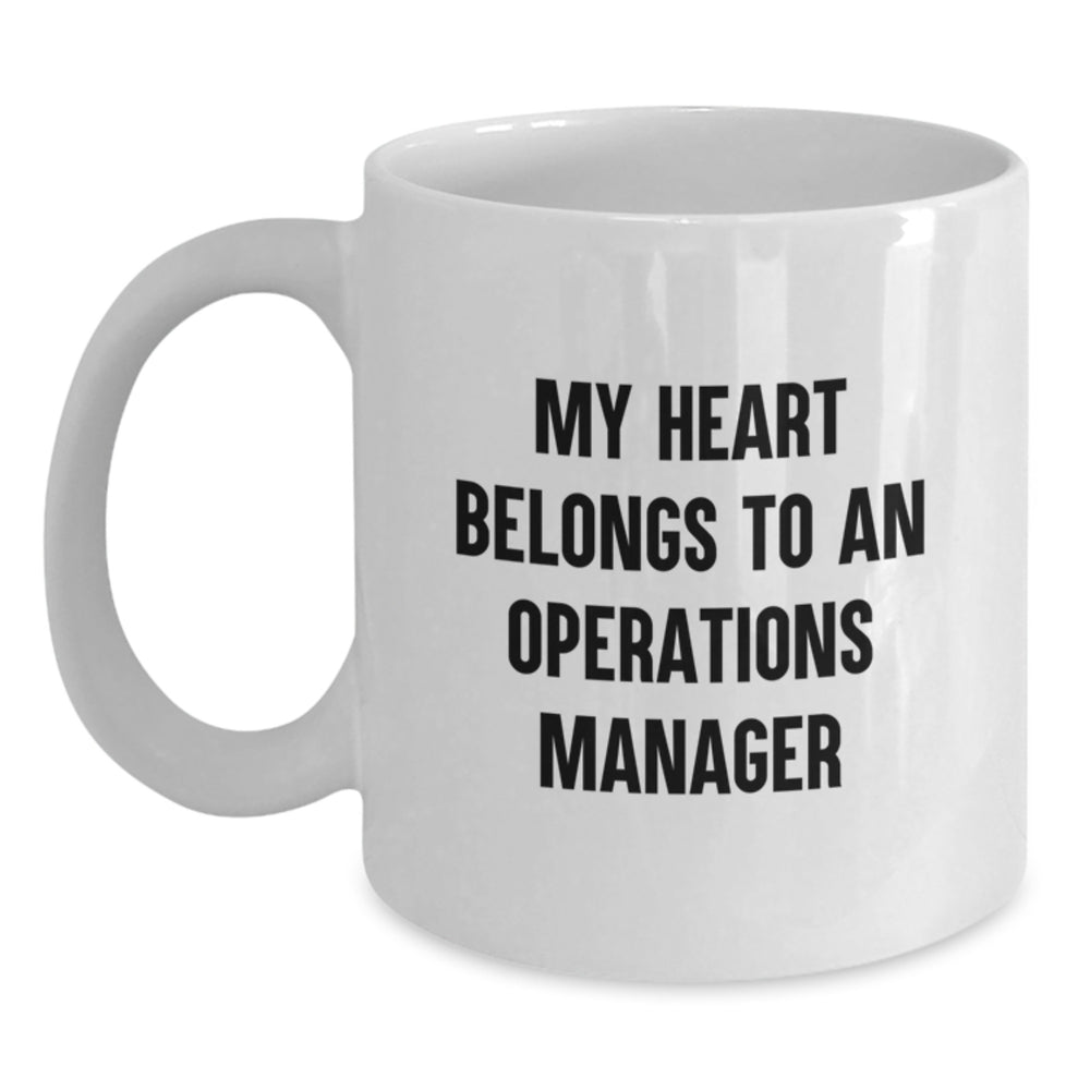 Funny Operations Manager Gifts, White Coffee Mug, 'My Heart Belongs To An Operations Manager' Quote, Birthday Unique Gifts from Friends, Coworkers, Family - Main