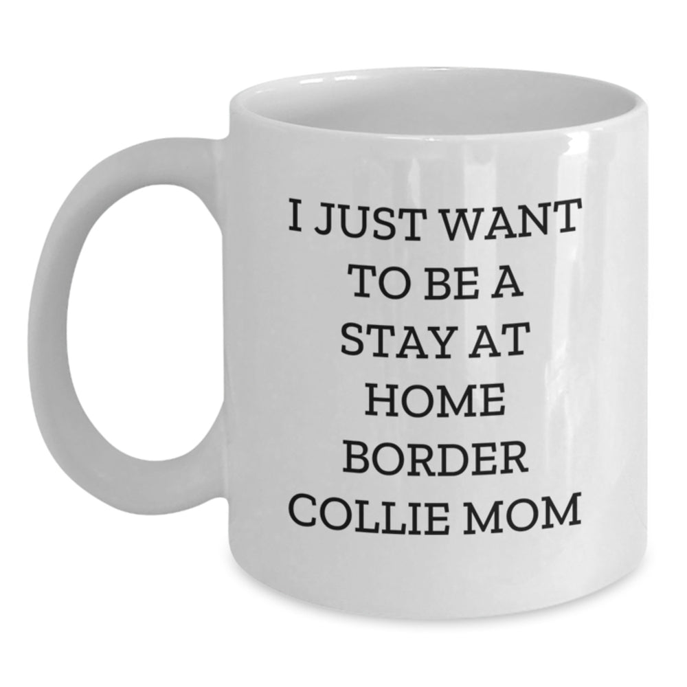 Funny Border Collie Dog Gifts, White Coffee Mugs for Stay at Home Mom, Gifts from Friends and Family, Perfect Graduation Unique Gifts for Border Collie Dog Lovers - Main