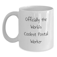 Load image into Gallery viewer, Funny Postal Worker Gifts from Friends - Officially The World&#39;s Coolest Postal Worker White Coffee Mug for Men Christmas Unique Gifts - Main
