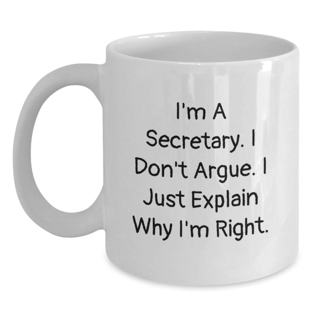 Funny Secretary Gifts for Her - White Coffee Mug, 11oz or 15oz Capacity, Made from Ceramic, Microwave and Dishwasher Safe, Gifts from Friends and Family for Birthday - Main