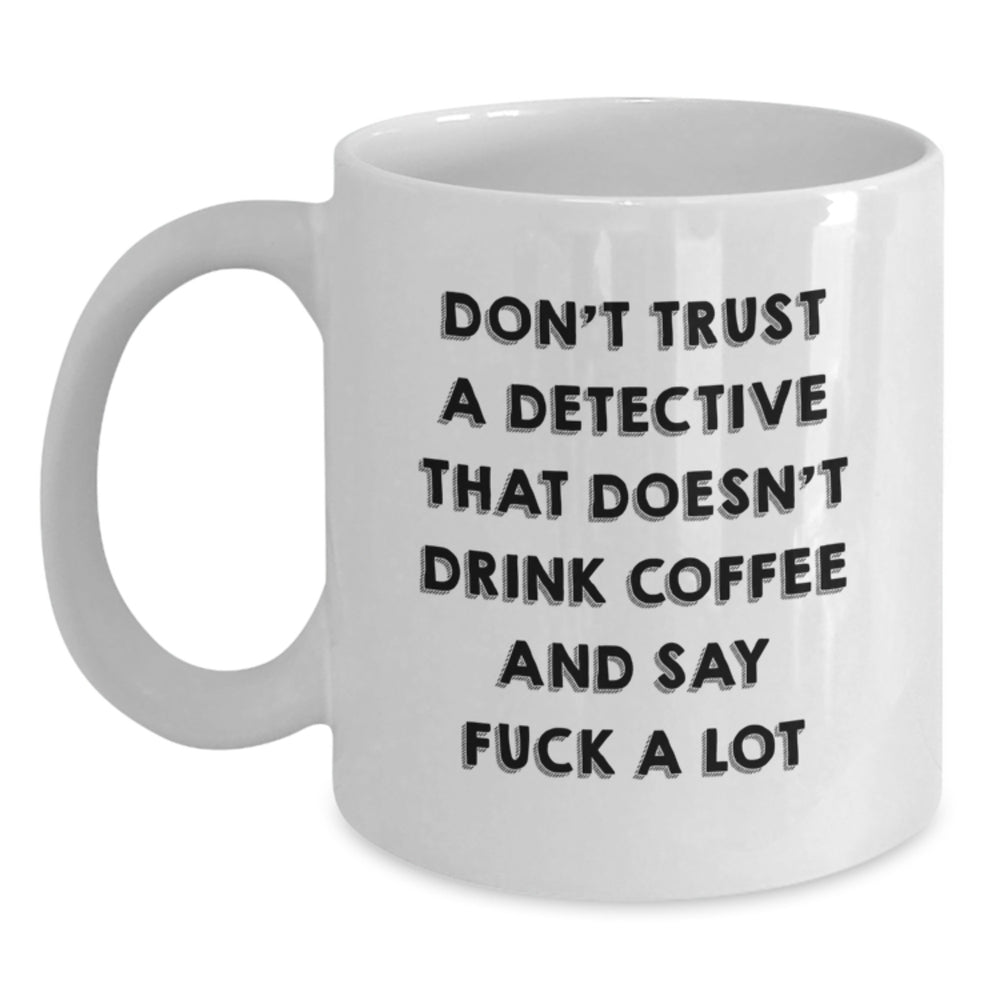 Funny Detective Coffee Lovers Gifts from Friends for Christmas Unique Mugs - Main