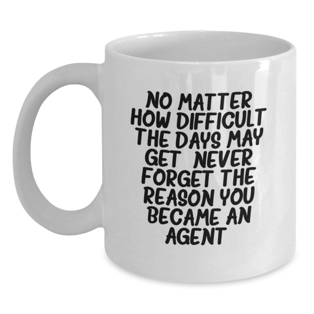Funny Agent Gifts for Men, Unique White Coffee Mug with Inspirational Quote, Gifts from Friends, Family or Coworkers, Perfect for Christmas - Main
