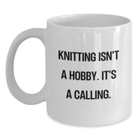 Load image into Gallery viewer, Funny Knitting Isn&#39;t A Hobby Gifts for Knitting Enthusiasts, White Coffee Mug from Friends, 11oz or 15oz Capacity, Ceramic Material, Microwave and Dishwasher Safe, Birthday Unique Gifts - Main
