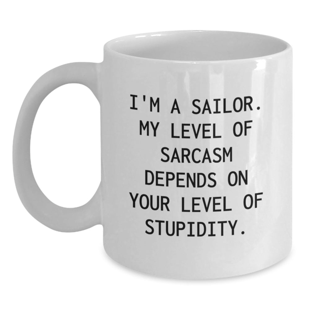 Funny Sailor Quotes Gifts for Men White Coffee Mug, Gifts from Family for Sailor Friends on Christmas Unique Gifts - Main