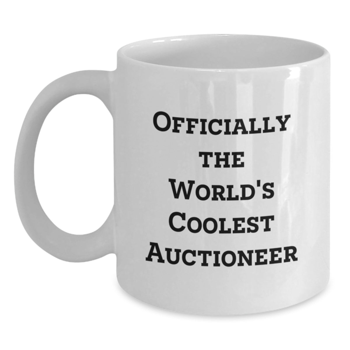 Auctioneer Humor White Coffee Mug Gifts for Men from Friends, Officially The World's Coolest Auctioneer, Unique Christmas Unique Gifts for Auctioneer - Main
