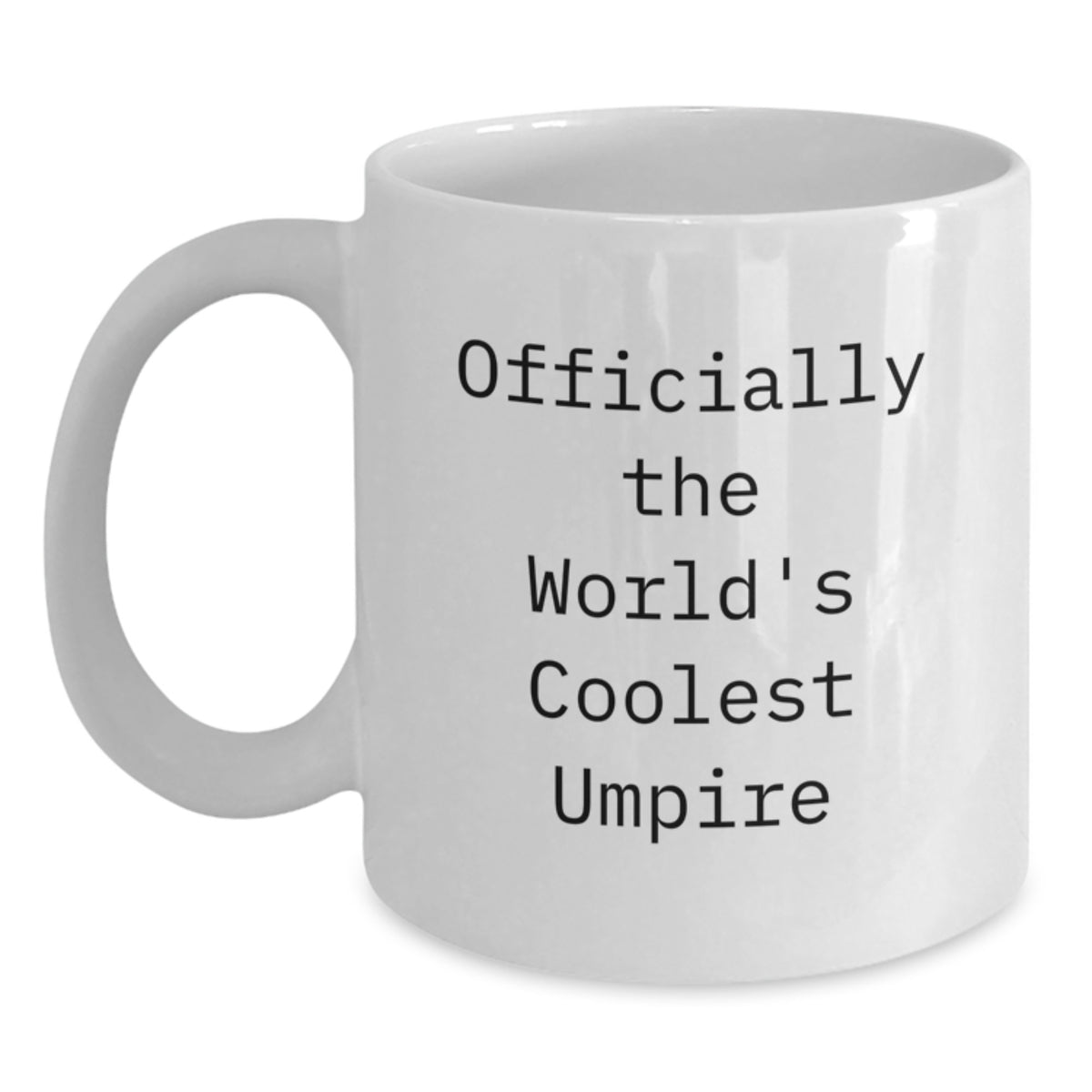 Funny Quotes for Umpire Friends, Officially The World's Coolest Umpire Christmas Unique Gifts from Men to Umpire, White Coffee Mug for Umpire Lovers - Main