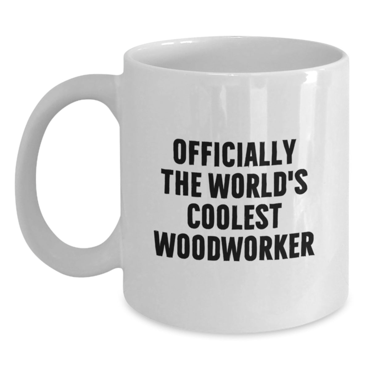 Funny Woodworker Gifts for Men, Funny White Coffee Mug, 'Officially The World's Coolest Woodworker' Quote Christmas Unique Gift Ideas - Main