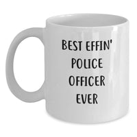 Load image into Gallery viewer, Funny Police Officer Gifts from Men to Best Effin&#39; Police Officer Ever, White Coffee Mug for Police Officer, Christmas Unique Gifts for Men, White 11oz or 15oz Ceramic Mug - Main
