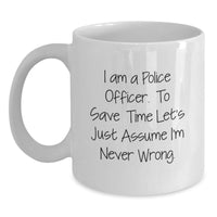 Load image into Gallery viewer, Funny Police Officer Gifts for Men from Friends, White Coffee Mug with I Am A Police Officer Quote, Christmas Unique Presents - Main
