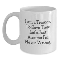 Load image into Gallery viewer, Funny Trainer White Coffee Mug Gifts from Friends for Christmas, Trainer Unique Gifts for Men - Main
