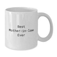 Load image into Gallery viewer, Funny Mom&#39;s the Best Mom-in-law Ever, Gifts from Family for Her Birthday, White Coffee Mug - Additional
