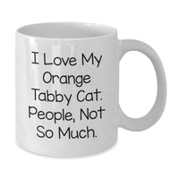 Load image into Gallery viewer, I Love My Orange Tabby Cat Funny Gifts from Men to Friends for Birthday Unique White Coffee Mug, Orange Tabby Cat Enthusiasts Gifts for Orange Tabby Cat Lovers - Additional
