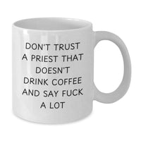 Load image into Gallery viewer, Funny Priest Quotes Gifts from Men for Christmas Unique White Ceramic Coffee Mug - Additional
