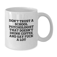 Load image into Gallery viewer, Funny Gifts for School Psychologists - White Coffee Mug, Perfect for Men or Women, Christmas Unique Presents from Friends or Family, School Psychologist Coffee Lover Mugs - Additional
