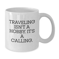 Load image into Gallery viewer, Funny Traveling Quotes Gifts from Men, Women, or Friends for Traveling Enthusiasts White Coffee Mug for Christmas Unique Gifts - Additional
