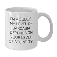 Load image into Gallery viewer, Judge White Coffee Mug, Funny Sarcastic Quote, Gifts for Judge, Birthday Unique Gifts, Gifts from Friends, Gifts for Him - Additional
