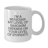 Load image into Gallery viewer, Funny Musician Gifts for Men, White Coffee Mug, Sarcasm Humor Quote, Gifts from Friends, Christmas Unique Presents - Additional
