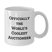 Load image into Gallery viewer, Auctioneer Humor White Coffee Mug Gifts for Men from Friends, Officially The World&#39;s Coolest Auctioneer, Unique Christmas Unique Gifts for Auctioneer - Additional
