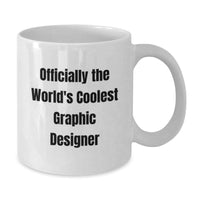 Load image into Gallery viewer, Funny Gifts from Friends for Graphic Designer Officially The World&#39;s Coolest Graphic Designer - White Coffee Mug for Graduation - Additional
