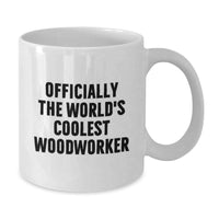 Load image into Gallery viewer, Funny Woodworker Gifts for Men, Funny White Coffee Mug, &#39;Officially The World&#39;s Coolest Woodworker&#39; Quote Christmas Unique Gift Ideas - Additional
