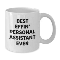 Load image into Gallery viewer, Funny Gifts from Friends for Best Effin&#39; Personal Assistant Ever White Coffee Mug, Personal Assistant Gifts for Birthday - Additional
